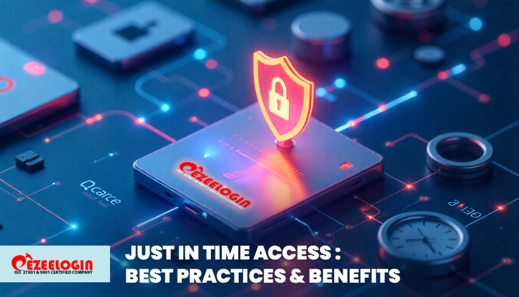 Just-in-Time Access: Best Practices & Benefits - ezeelogin blog